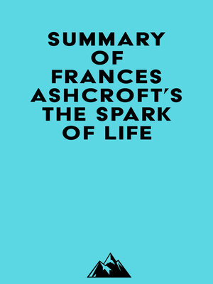cover image of Summary of Frances Ashcroft's the Spark of Life